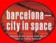 Barcelona - city in space
