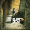 Beauty in Decay - The Art of Urban Exploration
