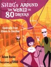 Shags Around the World in 80 Drinks