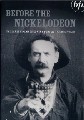 BEFORE THE NICKELODEON (DVD)