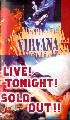 NIRVANA-LIVE! TONIGHT! SOLD OUT    