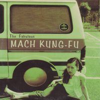 Fabulous Mach Kung-Fu - Fabulous Mach Kung-Fu
