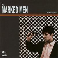 MARKED MEN - On The Outside