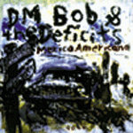 DM BOB AND THE DEFICITS - Mexico Americano
