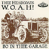 HEADCOATS - Bo In Thee Garage