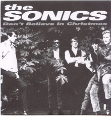 SONICS - Don't Believe In Christmas