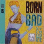 VARIOUS ARTISTS - Born Bad Vol. 3