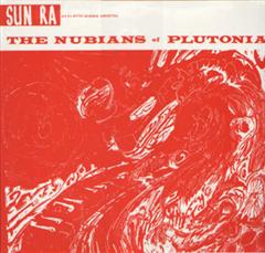 SUN RA - The Nubians of Plutonia