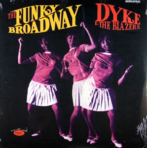 DYKE AND THE BLAZERS - The Funky Broadway