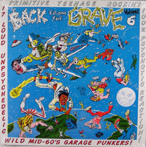 VARIOUS ARTISTS - BACK FROM THE GRAVE Vol. 6