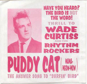 WADE CURTISS AND THE RHYTHM ROCKERS - Puddy Cat