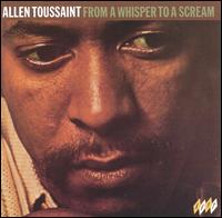 ALLEN TOUSSAINT - From A Whisper To A Scream