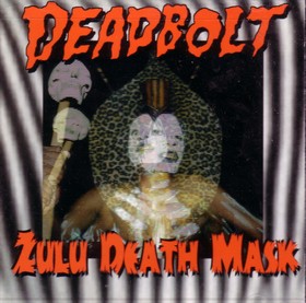 DEADBOLT - Zulu Death Mask