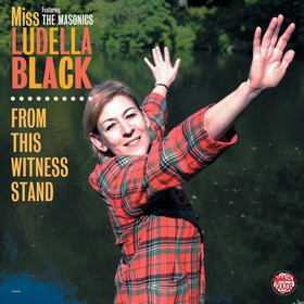 MISS LUDELLA BLACK AND THE MASONICS - From This Witness Stand