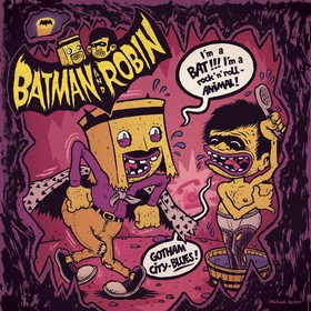 BATMAN AND ROBIN - I'm A Bat ... I'm A Rock'n'Roll Animal