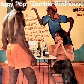 IGGY POP - Zombie Birdhouse