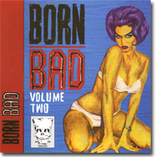 VARIOUS ARTISTS - Born Bad Vol. 2