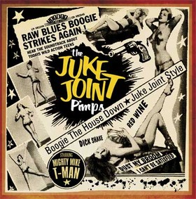 JUKE JOINT PIMPS - Boogie The House Down - Juke Joint Style