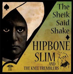 HIPBONE SLIM AND THE KNEE TREBLERS - THE SHEIK SAID SHAKE auf einer Gurmels Wunschliste / Geschenkidee