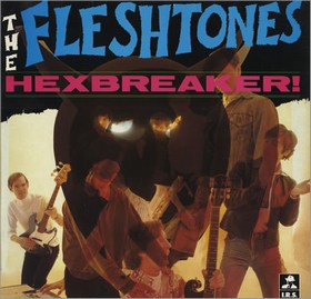FLESHTONES - Hexbreaker!