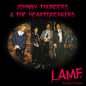JOHNNY THUNDERS AND THE HEARTBREAKERS - L.A.M.F. - The Lost '77 Mixes