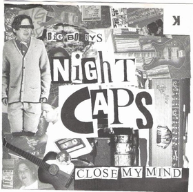 BIG BOBBY AND THE NIGHTCAPS - Close My Mind