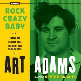 ART ADAMS - Rock Crazy Baby