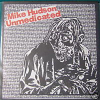 MIKE HUDSON - Unmedicated