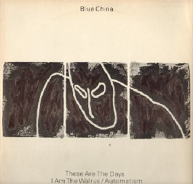 BLUE CHINA - These Are The Days