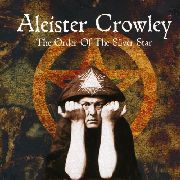 ALEISTER CROWLEY - The Order Of The Silver Star