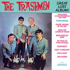 TRASHMEN - Great Lost Album!