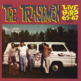 TRASHMEN - Live Bird 65 - 67