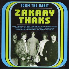 ZAKARY THAKS - Form The Habit