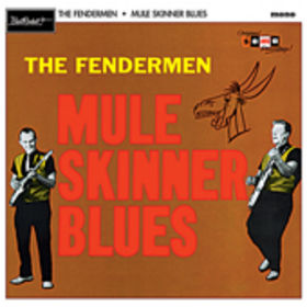 FENDERMEN - Mule Skinner Blues