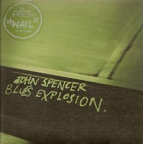 JON SPENCER BLUES EXPLOSION - Wail