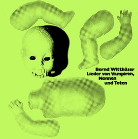 BERND WITTHÜSER - Lieder von Vampiren, Nonnen und Toten