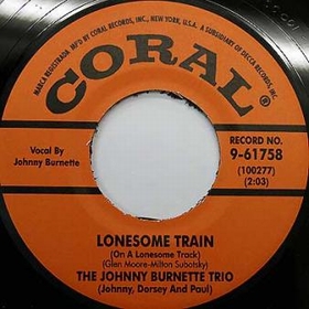JOHNNY BURNETTE TRIO - Lonesome Train
