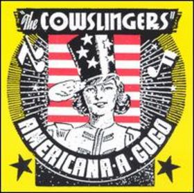COWSLINGERS - Americana-A-GoGo