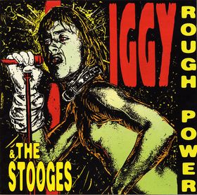IGGY AND THE STOOGES - Rough Power