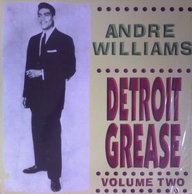 ANDRE WILLIAMS - Detroit Grease Vol. 2