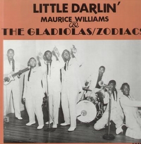 MAURICE WILLIAMS AND THE GLADIOLAS/ZODIACS - Little Darlin'