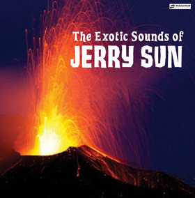JERRY SUN - The Exotic Sounds of