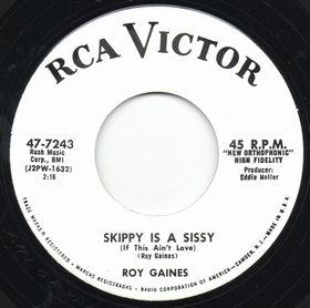 ROY GAINES - Skippy Is A Sissy