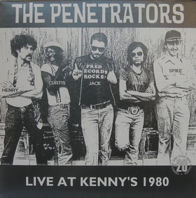 PENETRATORS - Live At Kenny's 1980