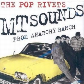 POP RIVETS - MT Sounds From Anarchy Ranch