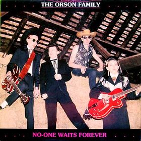 ORSON FAMILY - No-One Waits Forever