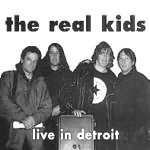 REAL KIDS - Live In Detroit