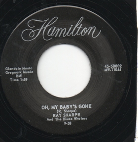 RAY SHARPE - Oh, My Baby's Gone