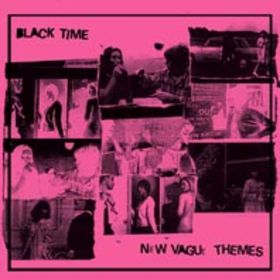 BLACK TIME - New Vague Themes