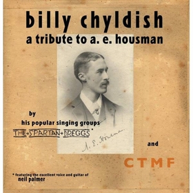 BILLY CHYLDISH AND THE CTMF - A Tribute To A.E. Housman